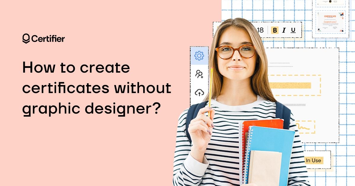 Create Certificates Without a Graphic Designer. Here’s How to Do It cover image