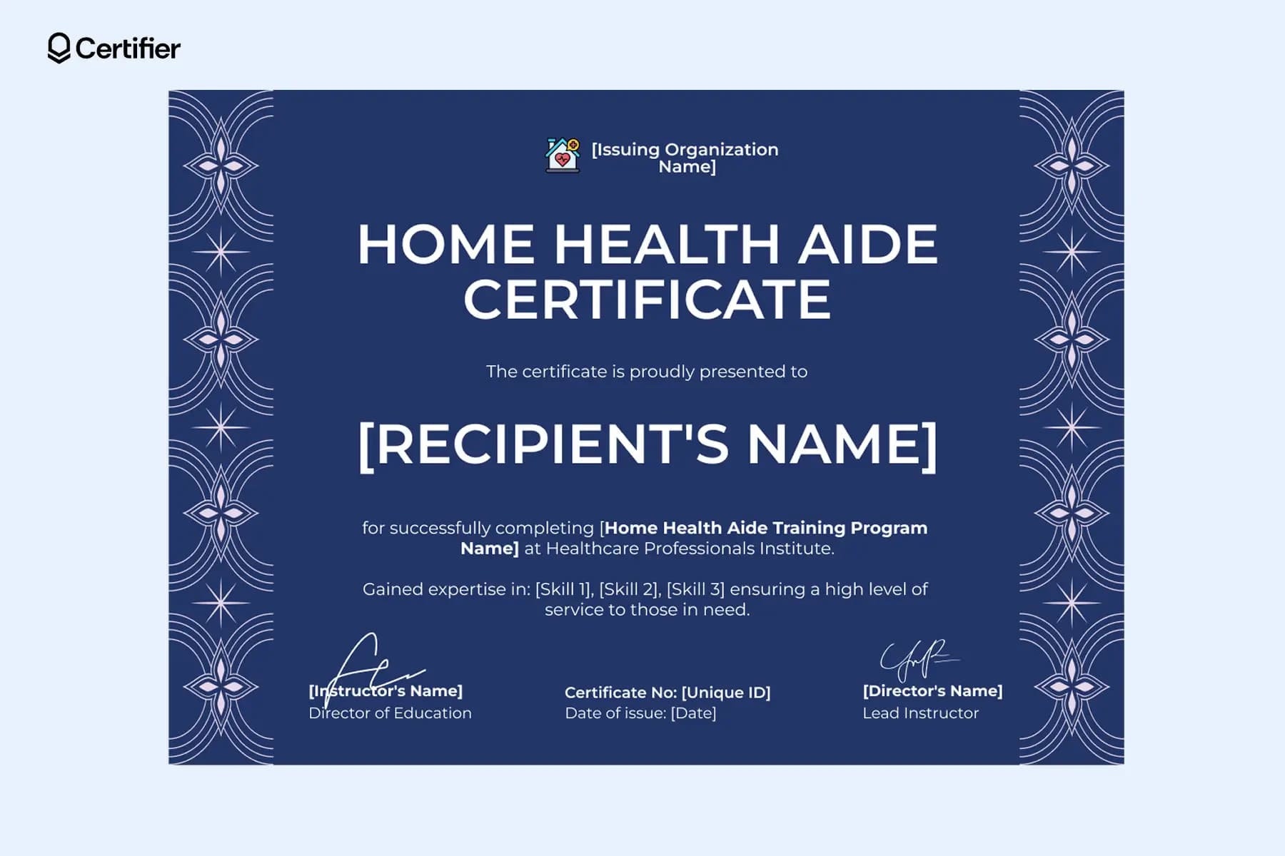 A home health aide certificate online free to edit; the template provides placeholders for recipient's details, signatures, certificate unique numbers, logo, and more.