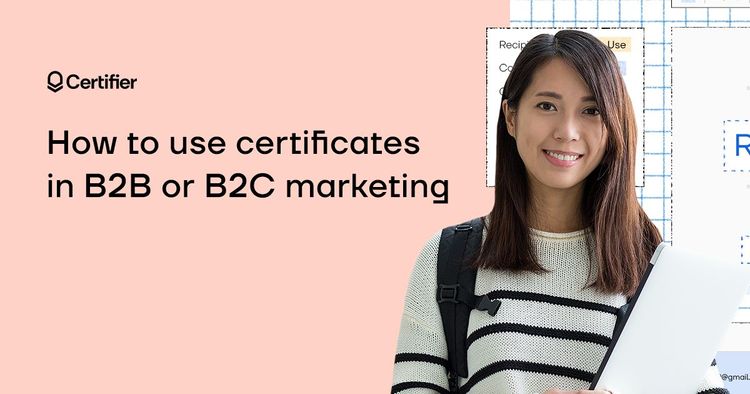 How To Use Certificates in B2B or B2C Marketing - Certificates as a Marketing Tool cover image How To Use Certificates in B2B or B2C Marketing - Certificates as a Marketing Tool cover image