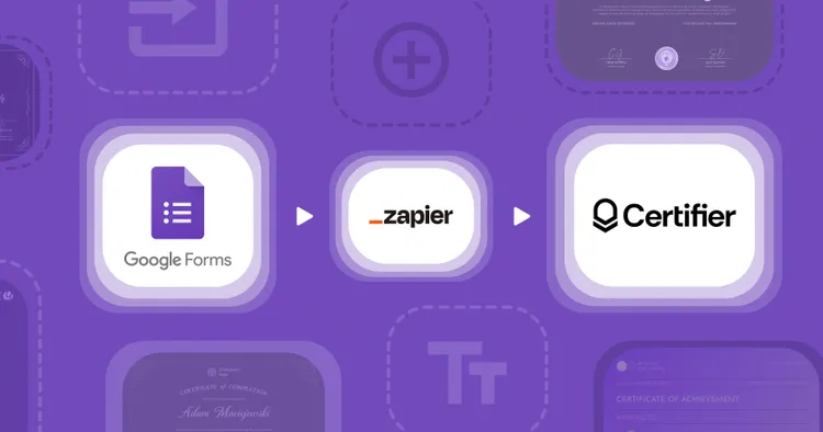 How to Generate Certificates From Google Forms With Certifier via Zapier cover image How to Generate Certificates From Google Forms With Certifier via Zapier cover image